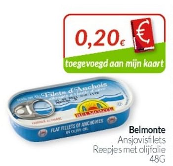 Promoties Belmonte ansjovisfilets reepjes met olijfolie - Belmonte - Geldig van 01/08/2021 tot 31/08/2021 bij Intermarche