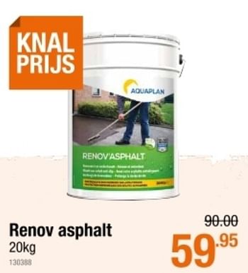 Promoties Renov asphalt - Aquaplan - Geldig van 29/07/2021 tot 18/08/2021 bij Cevo Market