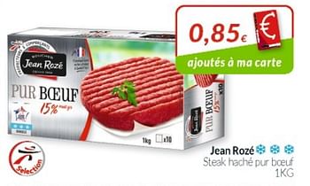 Promotions Jean rozé steak haché pur boeuf - Jean Rozé - Valide de 01/08/2021 à 31/08/2021 chez Intermarche