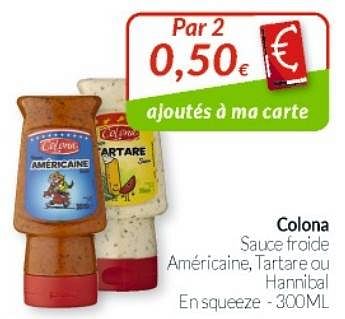 Promotions Colona sauce froide américaine, tartare ou hannibal - Colona - Valide de 01/08/2021 à 31/08/2021 chez Intermarche