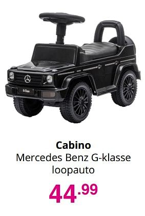 Promoties Cabino mercedes benz g-klasse loopauto - Cabino - Geldig van 01/08/2021 tot 07/08/2021 bij Baby & Tiener Megastore