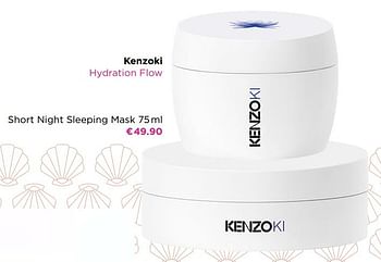 Promoties Kenzoki hydration flow short night sleeping mask - Kenzoki - Geldig van 02/08/2021 tot 31/08/2021 bij ICI PARIS XL