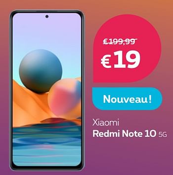 Promotions Xiaomi redmi note 10 5g - Xiaomi - Valide de 02/08/2021 à 31/08/2021 chez Proximus