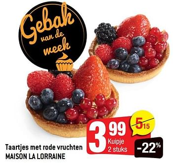 Promoties Taartjes met rode vruchten maison la lorraine - Huismerk - Smatch - Geldig van 11/08/2021 tot 17/08/2021 bij Smatch