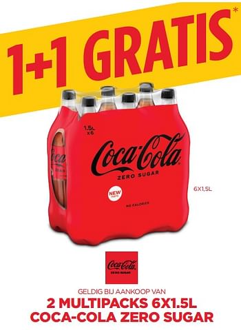 Promoties 1+1 gratis geldig bij aankoop van 2 multipacks 6x1.5l coca-cola zero sugar - Coca Cola - Geldig van 13/08/2021 tot 26/08/2021 bij BelBev