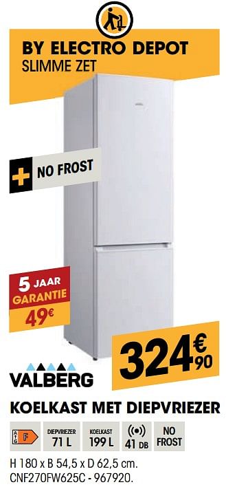 Promoties Valberg koelkast met diepvriezer cnf270fw625c - Valberg - Geldig van 25/08/2021 tot 08/09/2021 bij Electro Depot