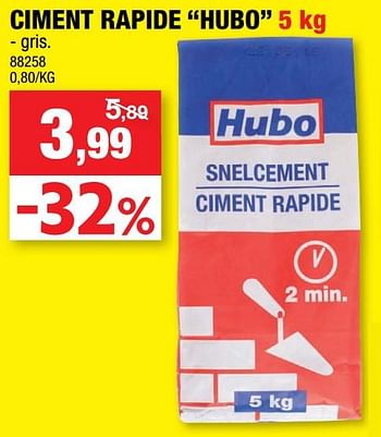 Promotions Ciment rapide hubo - Produit maison - Hubo  - Valide de 25/08/2021 à 05/09/2021 chez Hubo