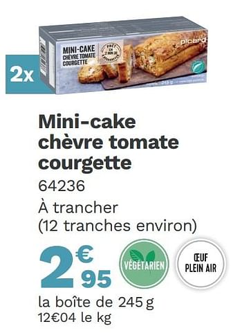 Promotions Mini-cake chèvre tomate courgette - Produit Maison - Picard - Valide de 23/08/2021 à 12/09/2021 chez Picard