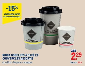 Promoties Rioba gobelets à café et couvercles assortis - Rioba - Geldig van 01/09/2021 tot 30/09/2021 bij Metro