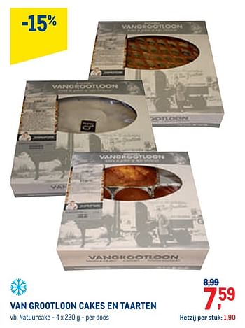 Promoties Van grootloon cakes en taarten natuurcake - Vangrootloon - Geldig van 01/09/2021 tot 30/09/2021 bij Metro