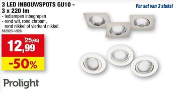 Promoties 3 led inbouwspots gu10 - Prolight - Geldig van 08/09/2021 tot 19/09/2021 bij Hubo