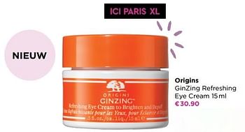 Promoties Origins ginzing refreshing eye cream - Origins - Geldig van 06/09/2021 tot 03/10/2021 bij ICI PARIS XL