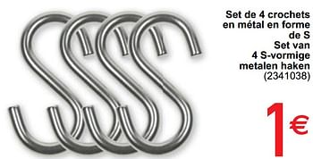 Promotions Set de 4 crochets en métal en forme de s set van 4 s-vormige metalen haken - Produit maison - Cora - Valide de 14/09/2021 à 27/09/2021 chez Cora