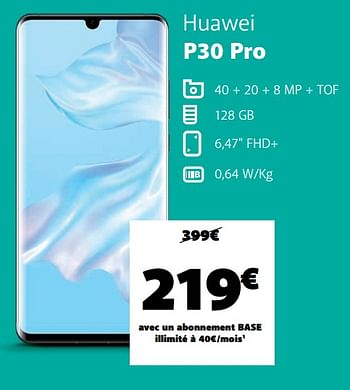 Promotions Huawei p30 pro - Huawei - Valide de 12/09/2021 à 09/10/2021 chez Base