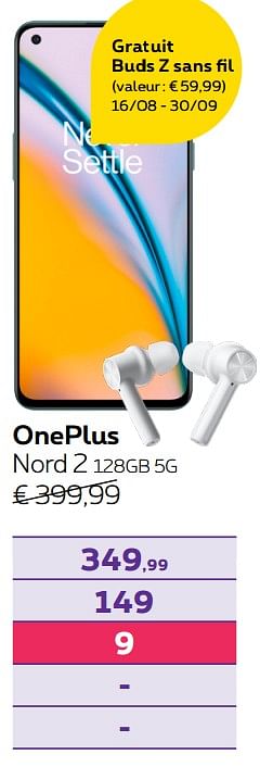 Promotions Oneplus nord 2 128gb 5g - OnePlus - Valide de 13/09/2021 à 30/09/2021 chez Proximus