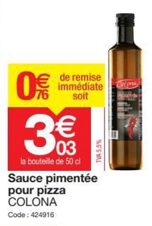 Promoties Sauce pimentée pour pizza colona - Colona - Geldig van 23/09/2021 tot 25/10/2021 bij Promocash