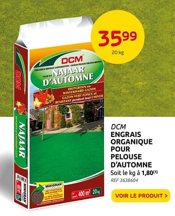 Promotions Engrais organique pour pelouse d’automne - DCM - Valide de 22/09/2021 à 04/10/2021 chez Brico