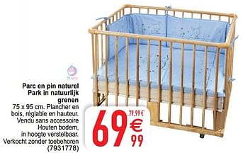 Di Baby Parc En Pin Naturel Park In Natuurlijk Grenen En Promotion Chez Cora