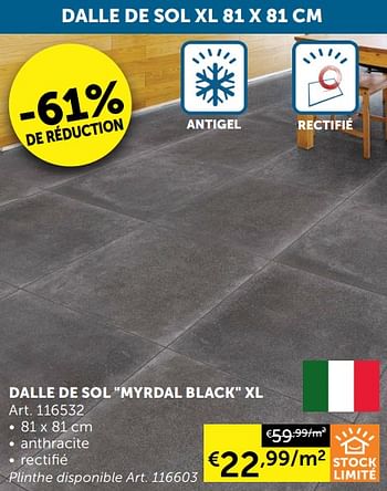 Promotions Dalle de sol myrdal black xl - Produit maison - Zelfbouwmarkt - Valide de 05/10/2021 à 01/11/2021 chez Zelfbouwmarkt