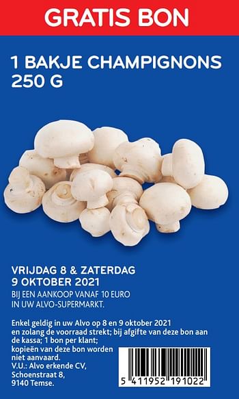 Promoties Gratis bon 1 bakje champignons 250 g - Huismerk - Alvo - Geldig van 08/10/2021 tot 09/10/2021 bij Alvo