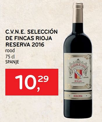 Promoties C.v.n.e. selección de fincas rioja reserva 2016 rood - Rode wijnen - Geldig van 06/10/2021 tot 19/10/2021 bij Alvo