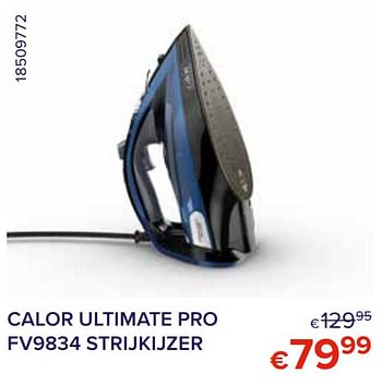 Promoties Calor ultimate pro fv9834 strijkijzer - Calor - Geldig van 01/10/2021 tot 31/10/2021 bij Euro Shop