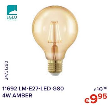 Promoties 11692 lm-e27-led g80 4w amber - Eglo - Geldig van 01/10/2021 tot 31/10/2021 bij Euro Shop