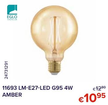 Promotions 11693 lm-e27-led g95 4w amber - Eglo - Valide de 01/10/2021 à 31/10/2021 chez Euro Shop