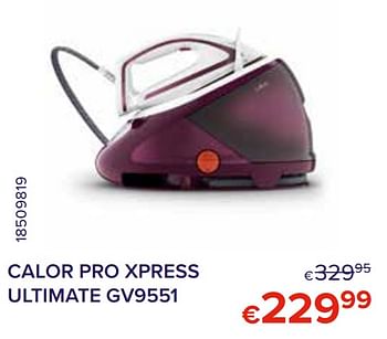Promoties Calor pro xpress ultimate gv9551 - Calor - Geldig van 01/10/2021 tot 31/10/2021 bij Euro Shop