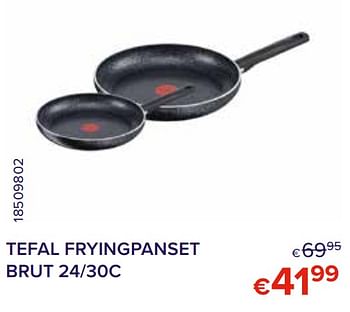 Promoties Tefal fryingpanset brut 24-30c - Tefal - Geldig van 01/10/2021 tot 31/10/2021 bij Euro Shop