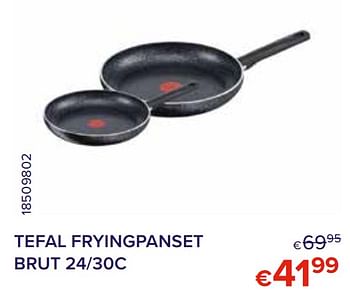 Promotions Tefal fryingpanset brut 24-30c - Tefal - Valide de 01/10/2021 à 31/10/2021 chez Euro Shop