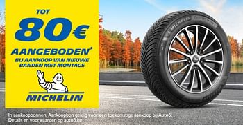 Promotions Tot 80€ aangeboden bij aankoop van nieuwe banden met montage - Michelin - Valide de 06/10/2021 à 17/11/2021 chez Auto 5