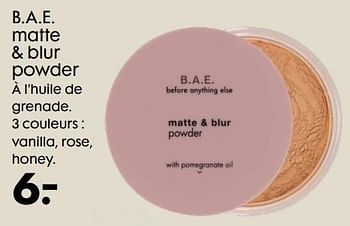 Promotions B.a.e. matte + blur powder - B.A.E. - Valide de 06/10/2021 à 19/10/2021 chez Hema