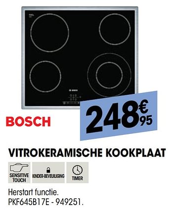 Promotions Bosch vitrokeramische kookplaat pkf645b17e - Bosch - Valide de 27/10/2021 à 08/12/2021 chez Electro Depot