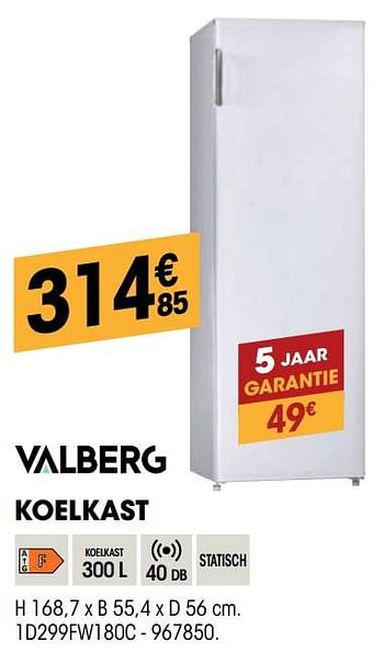 Promoties Valberg koelkast 1d299fw180c - Valberg - Geldig van 27/10/2021 tot 08/12/2021 bij Electro Depot