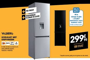 Promoties Valberg koelkast met diepvriezer cnf 268fwd s625c - Valberg - Geldig van 27/10/2021 tot 08/12/2021 bij Electro Depot