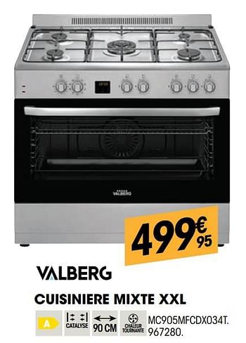 Promotions Valberg cuisiniere mixte xxl mc905mfcdx034t - Valberg - Valide de 27/10/2021 à 08/12/2021 chez Electro Depot