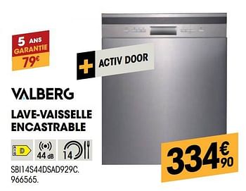 Promotions Valberg lave-vaisselle encastrable sbi14s44dsad929c - Valberg - Valide de 27/10/2021 à 08/12/2021 chez Electro Depot