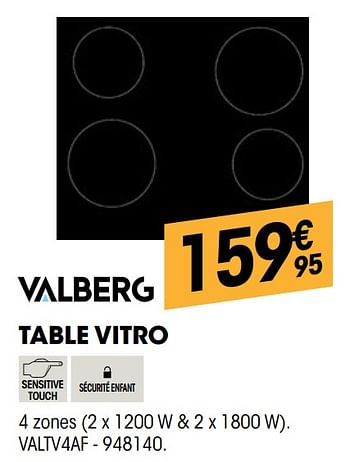 Promotions Valberg table vitro valtv4af - Valberg - Valide de 27/10/2021 à 08/12/2021 chez Electro Depot