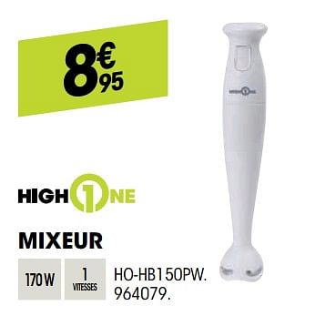 Mixeur HIGH ONE HO-HB150PW - Electro Dépôt