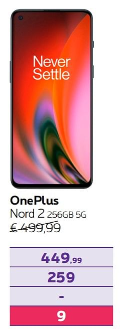 Promotions Oneplus nord 2 256gb 5g - OnePlus - Valide de 01/10/2021 à 14/11/2021 chez Proximus