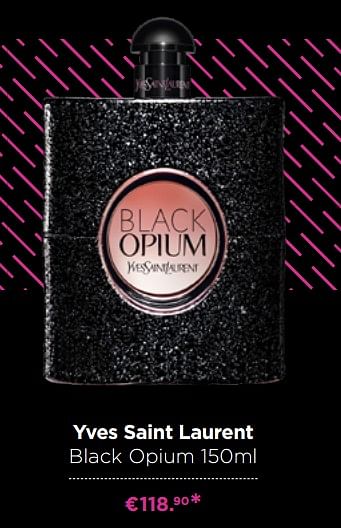Promoties Yves saint laurent black opium - Yves Saint Laurent - Geldig van 22/11/2021 tot 29/11/2021 bij ICI PARIS XL