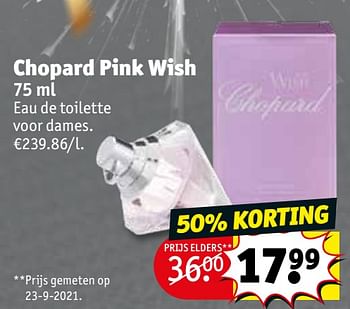 Promotions Chopard pink wish edt - Chopard - Valide de 30/11/2021 à 12/12/2021 chez Kruidvat