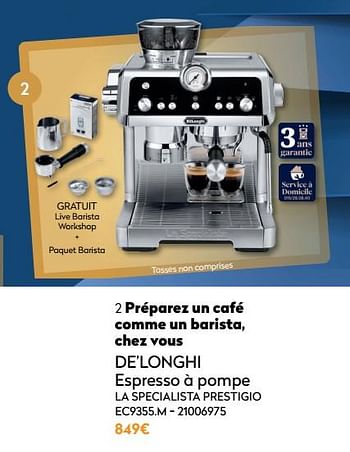 Promotions De’longhi espresso à pompe la specialista prestigio ec9355.m - Delonghi - Valide de 01/12/2021 à 31/12/2021 chez Krefel