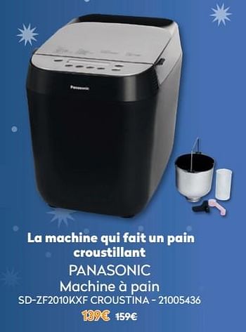 Promotions Panasonic machine à pain sd-zf2010kxf croustina - Panasonic - Valide de 01/12/2021 à 31/12/2021 chez Krefel
