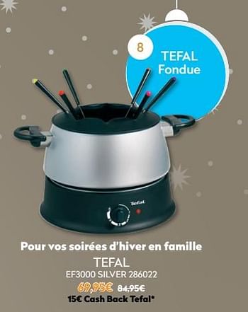 Promotions Tefal fondue ef3000 silver - Tefal - Valide de 01/12/2021 à 31/12/2021 chez Krefel