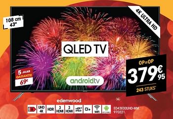 Promoties Edenwood qled tv ed43e00uhd-mm - Edenwood  - Geldig van 07/12/2021 tot 24/12/2021 bij Electro Depot