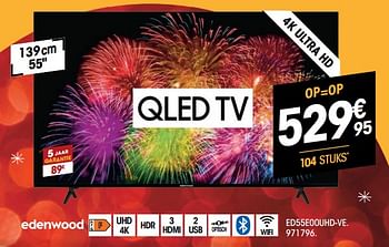 Promoties Edenwood qled tv ed55e00uhd-ve - Edenwood  - Geldig van 07/12/2021 tot 24/12/2021 bij Electro Depot