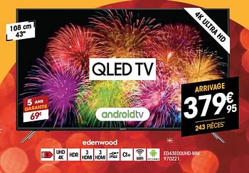 Promotions Edenwood qled tv ed43e00uhd-mm - Edenwood  - Valide de 07/12/2021 à 24/12/2021 chez Electro Depot