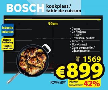 Promoties Bosch kookplaat - table de cuisson pxv975dv1 - Bosch - Geldig van 15/12/2021 tot 22/12/2021 bij ElectroStock